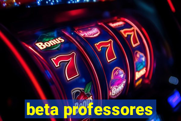 beta professores